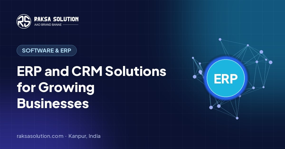 ERP and CRM Solutions for Growing Businesses